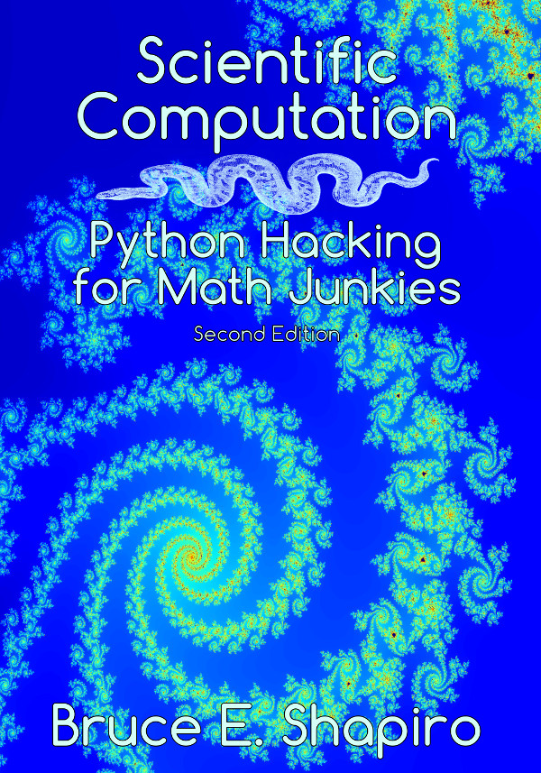 Scientific Computation: Python Hacking For Math Junkies